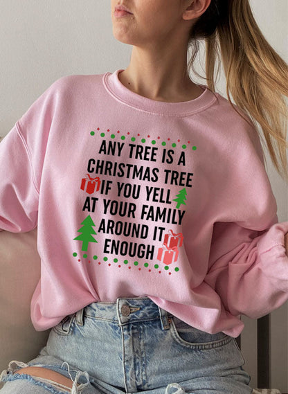 Any Tree Is a Christmas Tree Sweatshirt