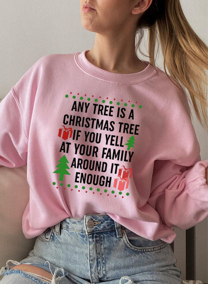 Any Tree Is a Christmas Tree Sweatshirt
