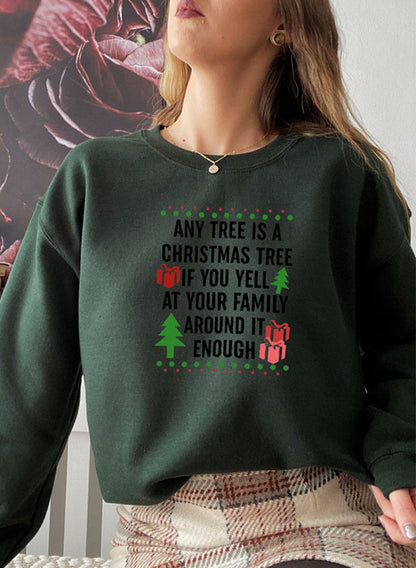 Any Tree Is a Christmas Tree Sweatshirt